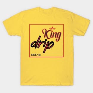 king drip design T-Shirt